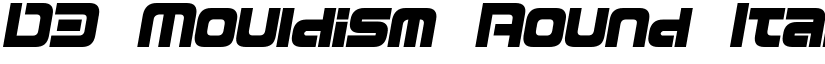 D3 Mouldism Round Italic font