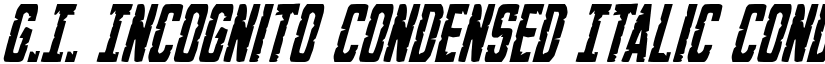 G.I. Incognito Condensed Italic Condensed Italic font