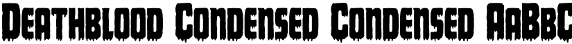 Deathblood Condensed Condensed font
