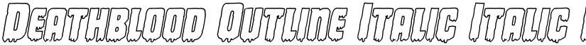 Deathblood Outline Italic Italic font