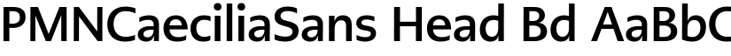 PMNCaeciliaSans Head Bd font
