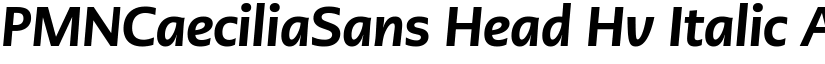 PMNCaeciliaSans Head Hv Italic font