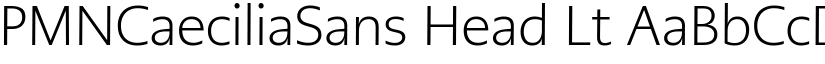 PMNCaeciliaSans Head Lt font