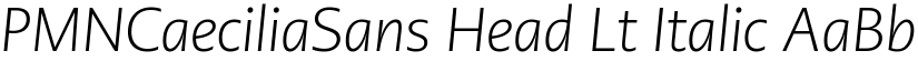 PMNCaeciliaSans Head Lt Italic font