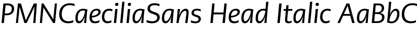 PMNCaeciliaSans Head Italic font