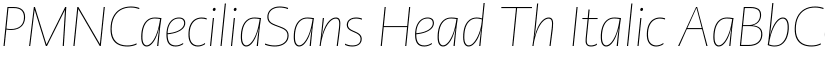 PMNCaeciliaSans Head Th Italic font
