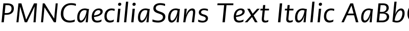 PMNCaeciliaSans Text Italic font