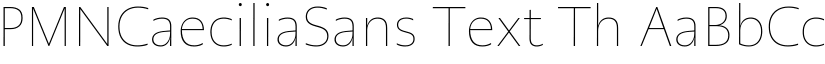 PMNCaeciliaSans Text Th font