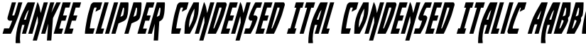 Yankee Clipper Condensed Ital Condensed Italic font
