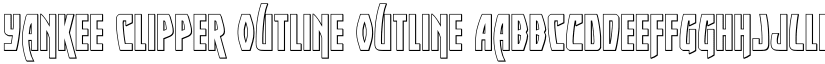 Yankee Clipper Outline Outline font