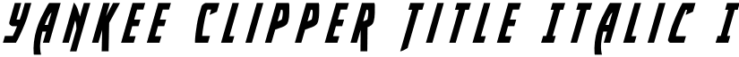 Yankee Clipper Title Italic Italic font