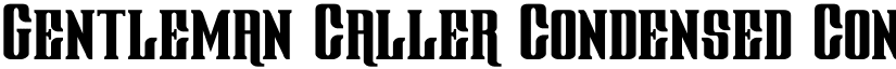Gentleman Caller Condensed Condensed font