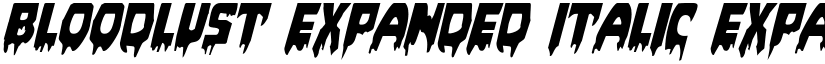 Bloodlust Expanded Italic Expanded Italic font
