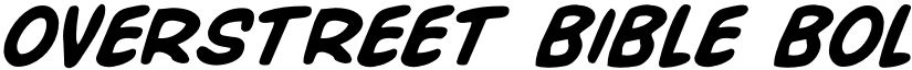 Overstreet Bible Bold Italic Bold Italic font