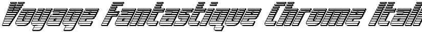 Voyage Fantastique Chrome Italic font