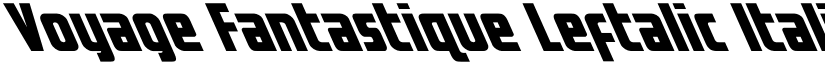 Voyage Fantastique Leftalic Italic font