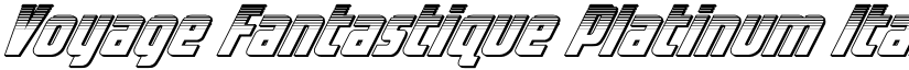 Voyage Fantastique Platinum Italic font