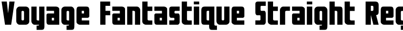 Voyage Fantastique Straight Regular font