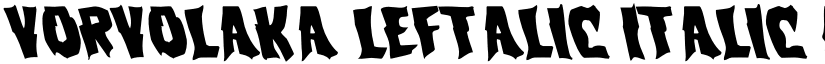 Vorvolaka Leftalic Italic font