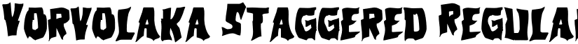 Vorvolaka Staggered Regular font