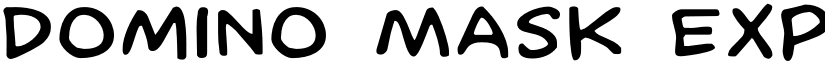 Domino Mask Expanded Expanded font