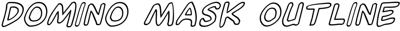 Domino Mask Outline Italic Outline Italic font