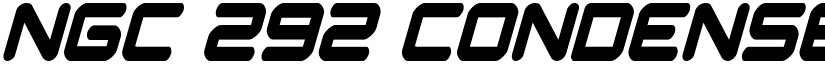 NGC 292 Condensed Italic Regular font