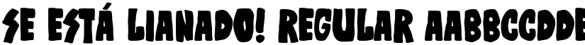 Se está lianado! Regular font