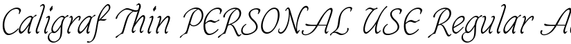 Caligraf Thin PERSONAL USE Regular font
