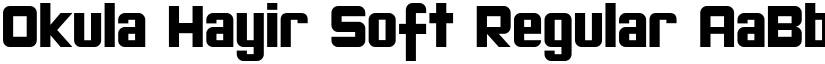 Okula Hayir Soft Regular font