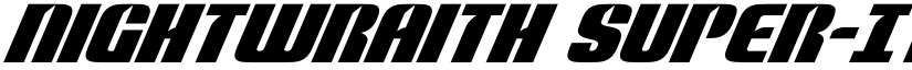 Nightwraith Super-Italic Italic font