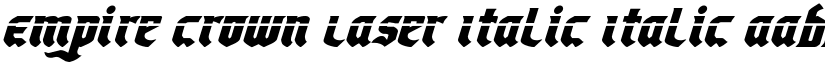 Empire Crown Laser Italic Italic font