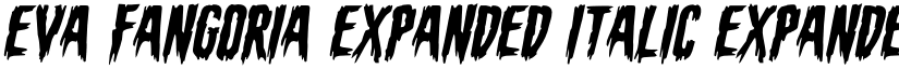Eva Fangoria Expanded Italic Expanded Italic font