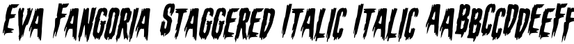 Eva Fangoria Staggered Italic Italic font