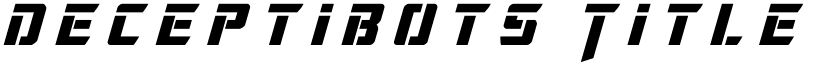 Deceptibots Title Italic Italic font