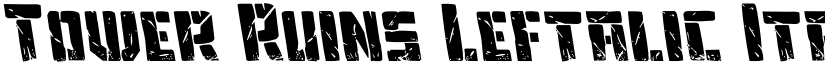 Tower Ruins Leftalic Italic font