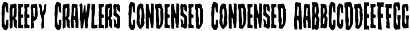 Creepy Crawlers Condensed Condensed font