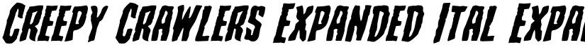 Creepy Crawlers Expanded Ital Expanded Italic font