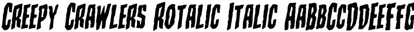 Creepy Crawlers Rotalic Italic font