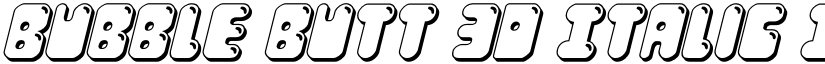Bubble Butt 3D Italic Italic font