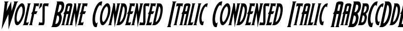 Wolf's Bane Condensed Italic Condensed Italic font