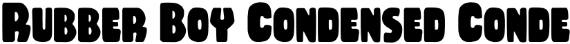 Rubber Boy Condensed Condensed font