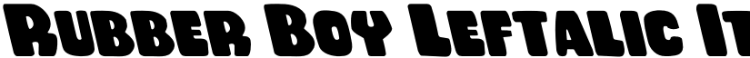 Rubber Boy Leftalic Italic font