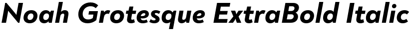 Noah Grotesque ExtraBold Italic font