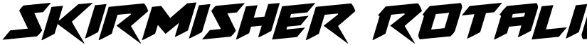 Skirmisher Rotalic Italic font