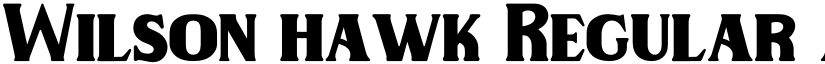 Wilson hawk Regular font