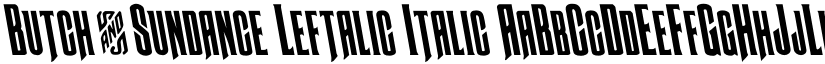Butch & Sundance Leftalic Italic font