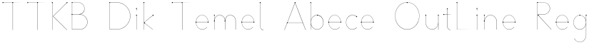TTKB Dik Temel Abece OutLine Regular font