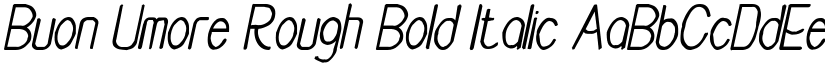 Buon Umore Rough Bold Italic font