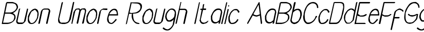 Buon Umore Rough Italic font